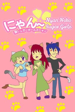 Nyan~ Neko Sugar Girls