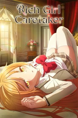Rich Girl Caretaker: I'm Secretly the Caregiver of the Most Popular Girl in This Rich Kid School